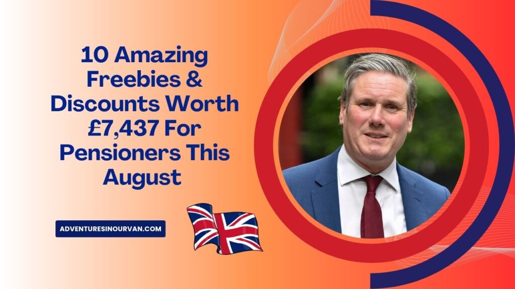 10 Amazing Freebies & Discounts Worth £7,437 For Pensioners This August – Don’t Miss Out!