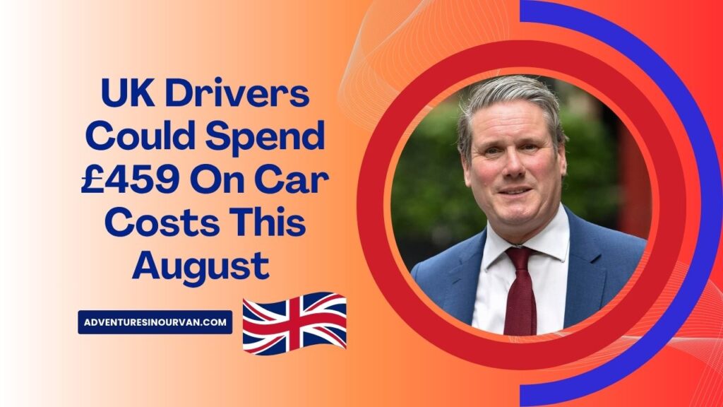 UK Drivers Could Spend £459 On Car Costs This August – Here’s Why