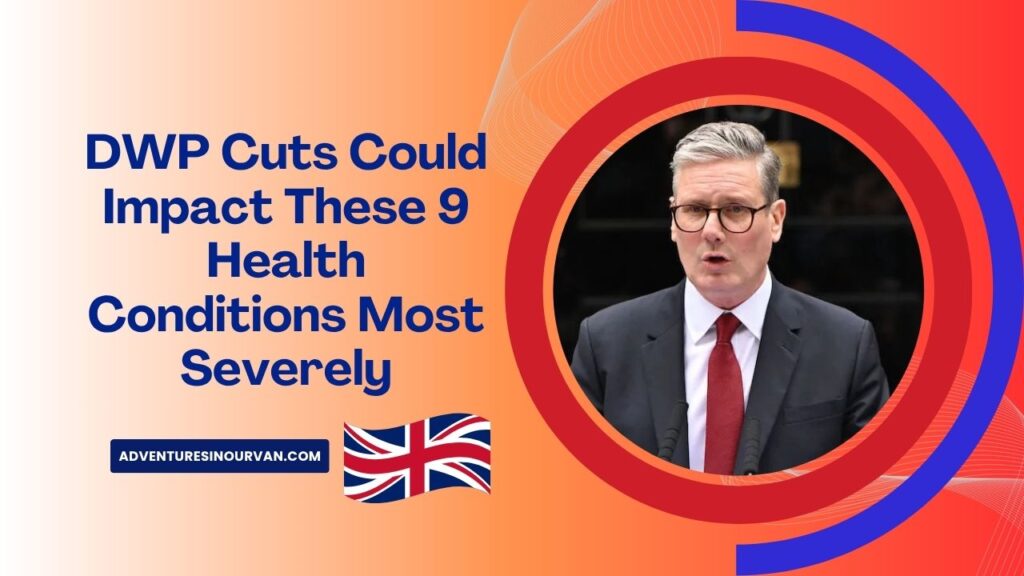 DWP Cuts Could Impact These 9 Health Conditions Most Severely