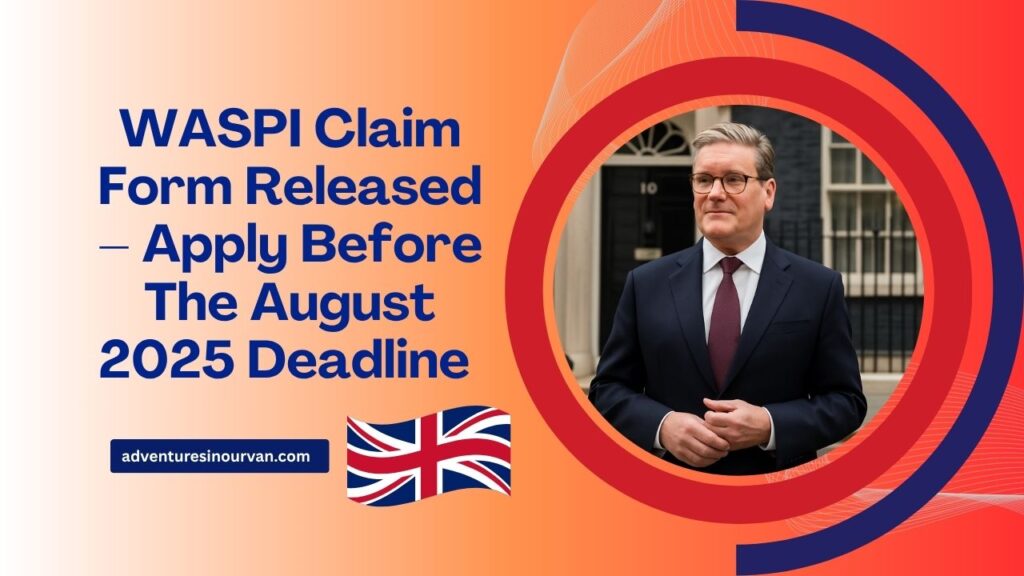 WASPI Claim Form Released – Apply Before The August 2025 Deadline To Secure Compensation