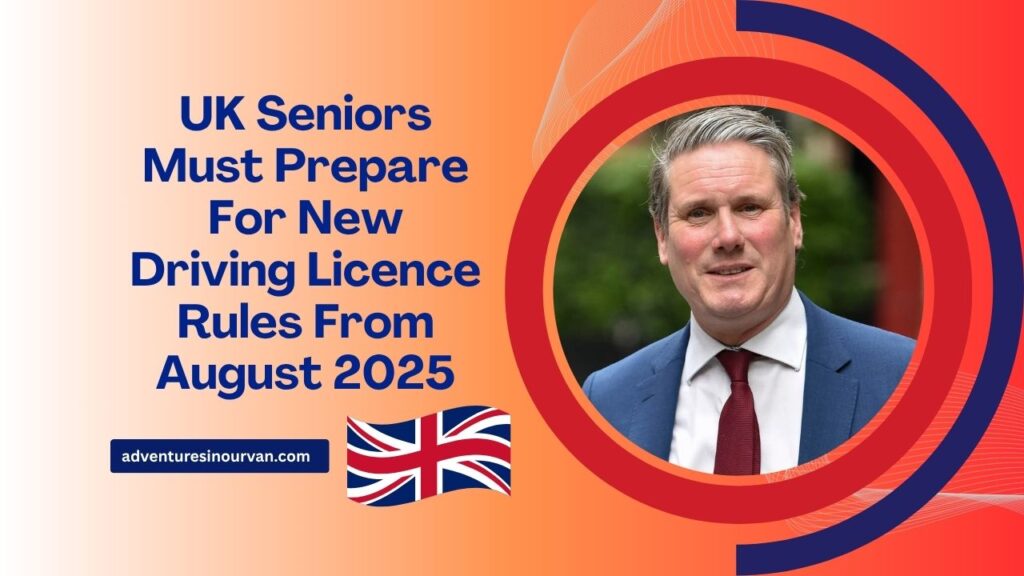 UK Seniors Must Prepare For New Driving Licence Rules From August 2025 – Key Changes For Drivers Aged 70+