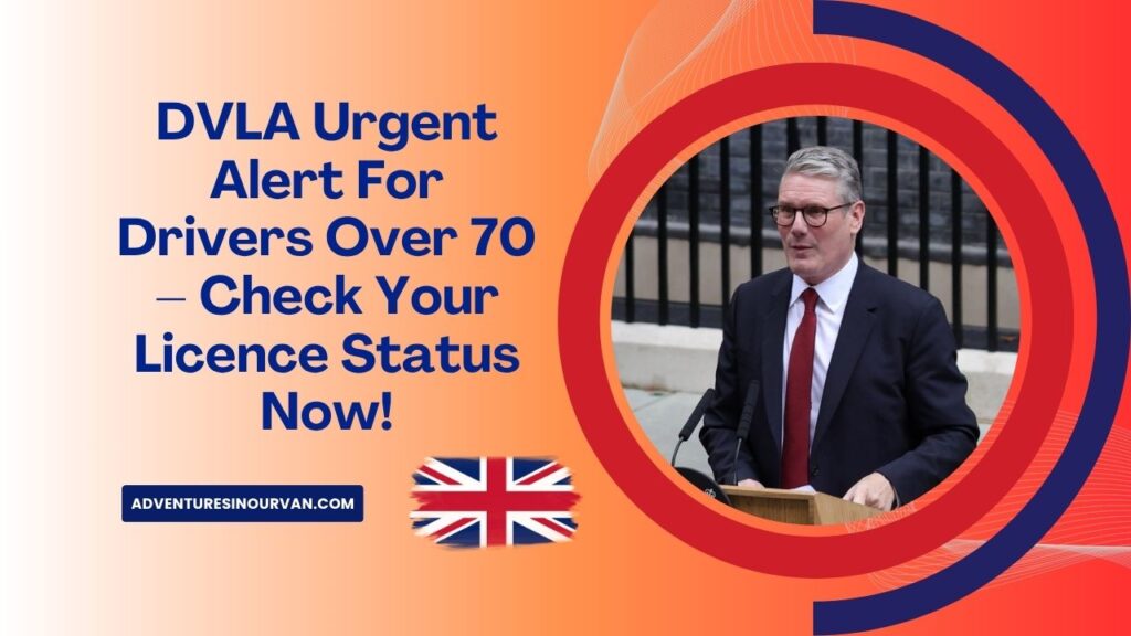 DVLA Urgent Alert For Drivers Over 70 – Check Your Licence Status Now!